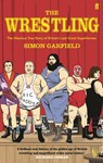 The Wrestling - Simon Garfield - 9780571236763