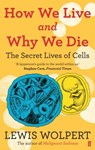 How We Live and Why We Die - Lewis Wolpert - 9780571239122