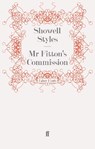 Mr Fitton's Commission - Lt. Commander Showell Styles F.R.G.S. - 9780571243396