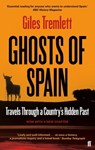 Ghosts of Spain: Travels Through a Country's Hidden Past - Giles Tremlett - 9780571247905