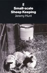 Small-Scale Sheep Keeping - Jeremy Hunt - 9780571265619