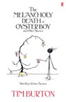 The Melancholy Death of Oyster Boy - BURTON,  Tim - 9780571270248