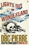 Lights Out in Wonderland - DBC Pierre - 9780571271719