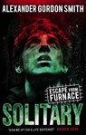 Escape from Furnace 2: Solitary - Alexander Gordon Smith - 9780571272556