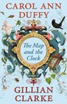 The Map and the Clock - Carol Ann Duffy ; Gillian Clarke - 9780571277094