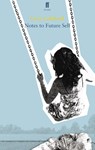 Notes to Future Self - Lucy Caldwell - 9780571277247
