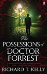 The Possessions of Doctor Forrest - Richard T. Kelly - 9780571279128
