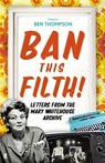 Ban This Filth! - Ben Thompson - 9780571281503