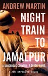 Night Train to Jamalpur - Andrew Martin - 9780571284108