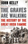 The Graves are Walking - John Kelly - 9780571284429