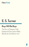 Boys Will Be Boys - E. S. Turner - 9780571287888