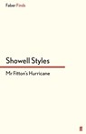 Mr Fitton's Hurricane - Lt. Commander Showell Styles F.R.G.S. - 9780571296217