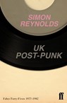 UK Post-Punk - Simon Reynolds - 9780571296538