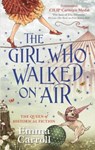 The Girl Who Walked On Air - Emma Carroll - 9780571297160