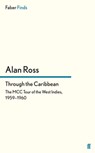 Through the Caribbean - Alan Ross - 9780571297856