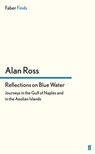 Reflections on Blue Water - Alan Ross - 9780571297863