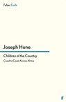 Children of the Country - Joseph Hone - 9780571300013