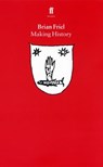 Making History - Brian Friel - 9780571300884