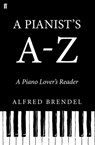 A Pianist's A–Z - Alfred Brendel - 9780571301850