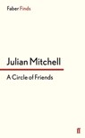 A Circle of Friends - Julian Mitchell - 9780571304172