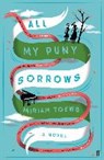 All My Puny Sorrows - TOEWS,  Miriam - 9780571305292