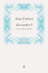 Alexander I - Alan Palmer - 9780571305872