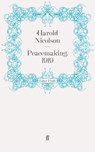 Peacemaking, 1919 - Harold Nicolson - 9780571309245