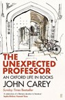 The Unexpected Professor - Professor John Carey - 9780571310937