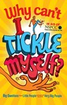 Why Can't I Tickle Myself? - Gemma Elwin Harris ; Bear Grylls ; Miranda Hart ; Sir David Attenborough - 9780571312221