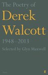 The Poetry of Derek Walcott 1948–2013 - Derek Walcott - 9780571313815