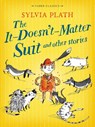 The It Doesn't Matter Suit and Other Stories - Sylvia Plath - 9780571314645