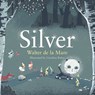 Silver - Walter de la Mare - 9780571314706