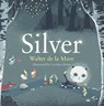 Silver - Walter de la Mare - 9780571314706