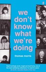 We Don't Know What We're Doing - Thomas Morris - 9780571317035