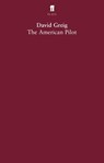 The American Pilot - David Greig - 9780571318797