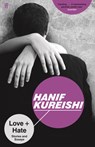 Love + Hate - Hanif Kureishi - 9780571319701
