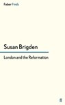 London and the Reformation - Susan Brigden - 9780571322619