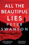 All the Beautiful Lies - Peter Swanson - 9780571327218