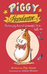 Piggy Handsome - Pip Jones - 9780571327546