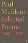Selected Poems 1968–2014 - Paul Muldoon - 9780571327966
