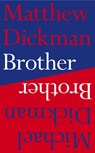 Brother - Matthew Dickman ; Michael Dickman - 9780571330201