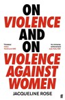 On Violence and On Violence Against Women - Jacqueline Rose - 9780571332731