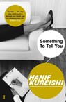 Something to Tell You - Hanif Kureishi - 9780571333608