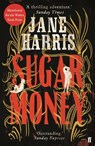 Sugar Money - Jane Harris - 9780571336968