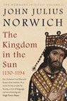 The Kingdom in the Sun, 1130-1194 - John Julius Norwich - 9780571340231