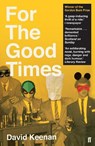 For The Good Times - David Keenan - 9780571340521
