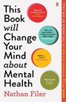 This Book Will Change Your Mind About Mental Health - Nathan Filer - 9780571345977