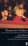 Theatre for Children - David Wood ; Janet Grant - 9780571346127