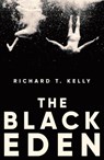 The Black Eden - Richard T. Kelly - 9780571346608