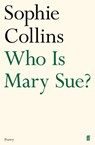 Who Is Mary Sue? - Sophie Collins - 9780571346615